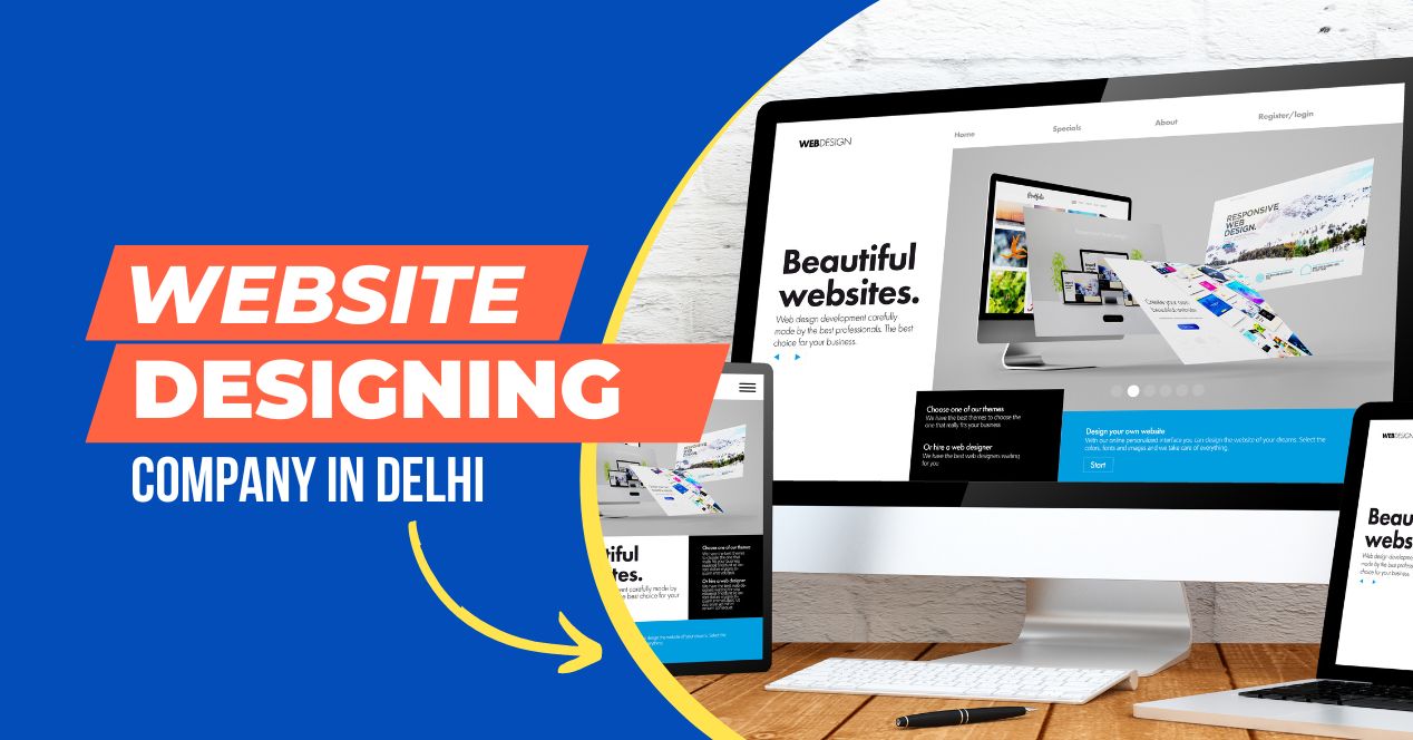 Best Website Designing & Development Company in Delhi, India
