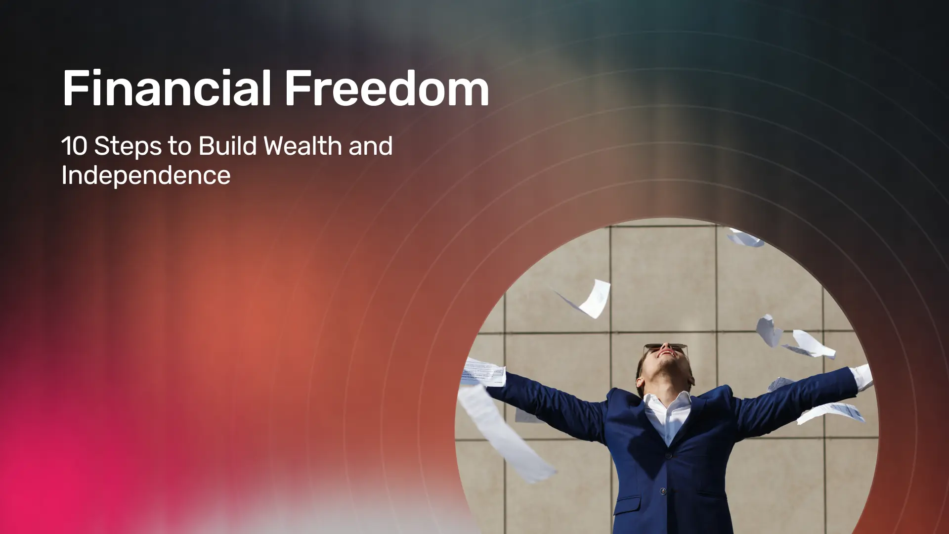 10 Actions Needed for Financial Freedom